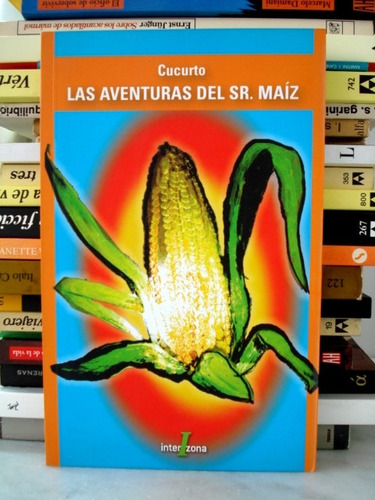 Cucurto, Las Aventuras Del Sr. Maíz - L12