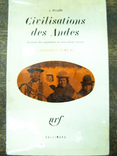 Civilisations Des Andes * Jean Vellard * En Frances!!!