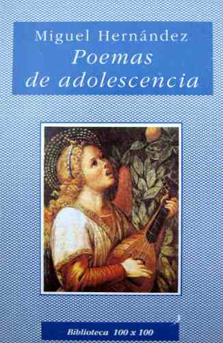 Poemas De Adolescencia, Miguel Hernández, Ed. Nuevo Siglo