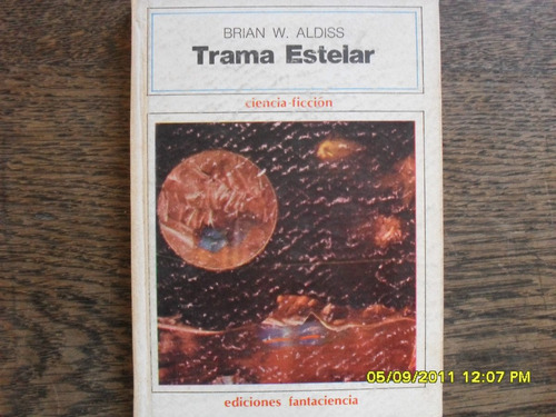 Brian W. Aldiss. Trama Estelar.