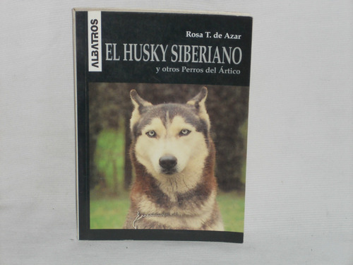El Husky Siberiano Y Otros Perros Del Ártico. Rosa De Azar