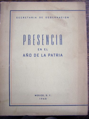 Presencia En El Año De La Patria * Mexico 1960 *