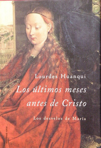 Los Últimos Meses Antes De Cristo. Lourdes Huanqui
