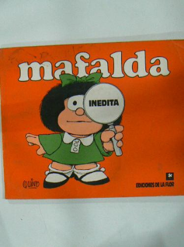 Libro Mafalda Inedita Quino Ed. La Flor  Año 1988 La Plata 