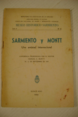 Sarmiento Y Montt Una Amistad Internacional Conf Dr M Montt
