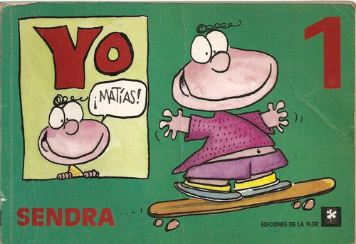 Yo Matias Nro. 1 - Sendra - Ediciones De La Flor