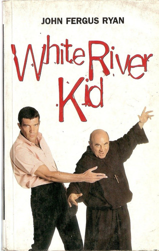 White River Kid - John Fergus Ryan - Ediciones B Grupo Z