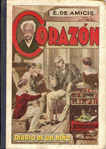 Corazon ( Diario De Un Niño ) - Edmundo De Amicis