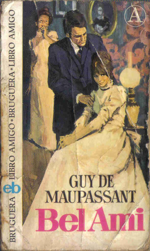 Bel Ami - Guy De Maupassant - Editorial Bruguera