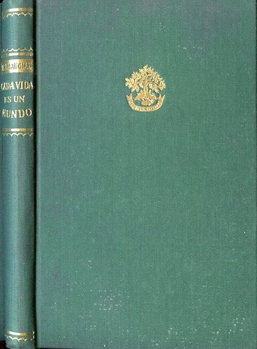 Cada Vida Es Un Mundo . Somerset Maugham . 1955 Ed Janés.