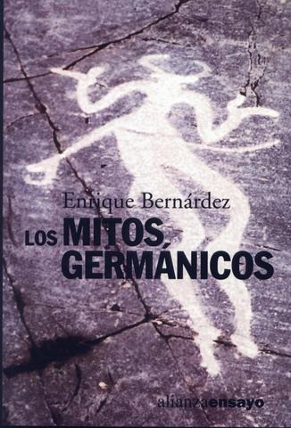 Enrique Bernardez Los Mitos Germánicos Alianza Editorial