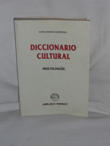 Diccionario Cultural Multilingüe G Ledesma Abeledo Perrot