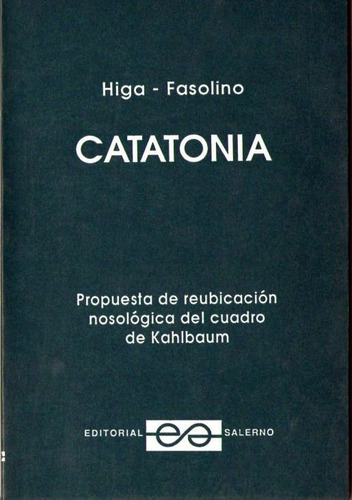 Catatonia ( Higa- Fasolino) Psiquiatría