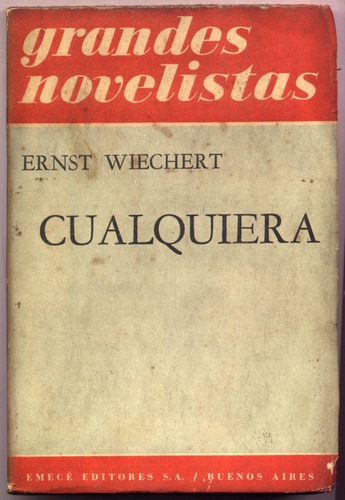 Cualquiera. Ernst Wiechert. Grandes Novelistas