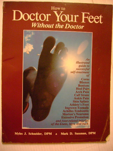 How To Doctor Your Feet Without The Doctor 