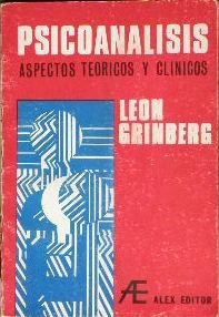 Psicoanálisis Aspectos Teóricos Y Clínicos. León Brimberg