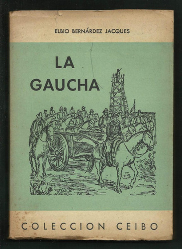 Bernardez Jacques Elbio: La Gaucha