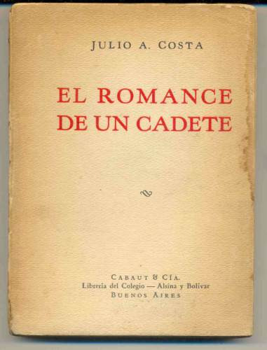 El Romance De Un Cadete Julio A. Costa.