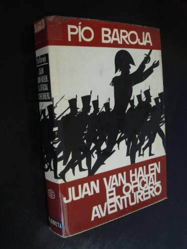 Juan Van Halen El Oficial Aventurero Pio Baroja