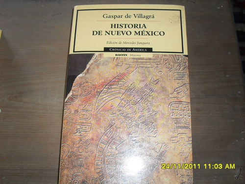 Gaspar De Villagrá. Historia Del Nuevo México