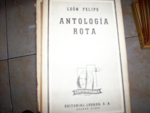 Antologia Rota Por Leon Felipe