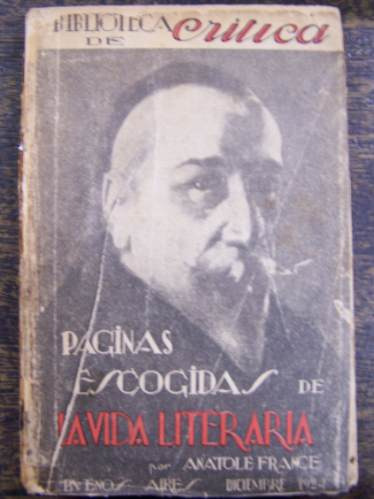 Paginas Escogidas De La Vida Literaria * Anatole France 1924