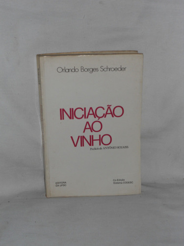 Iniciacao Ao Vinho Orlando Borges Schroeder Pref Houaiss