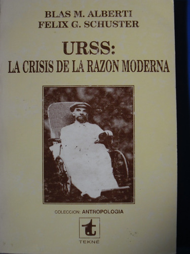 Urss Crisis De La Razon Moderna (nuevo) Alberti / Schusteº