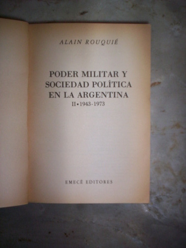Poder Militar Y Sociedad Politica En La Argentina A Rouquie