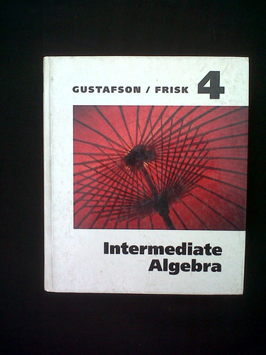 Intermediate Algebra Gustafson Frisk