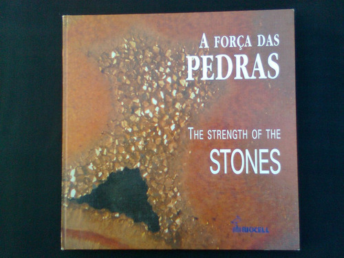 A Força Das Pedras The Strength Of The Stones