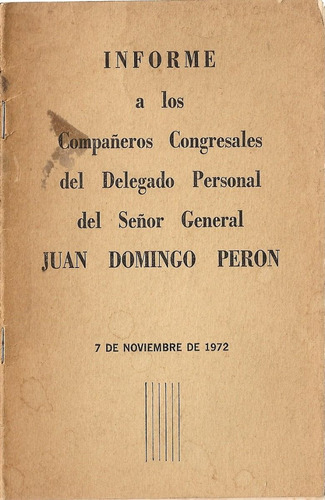 Informe A Los Compañeros Congresales Del Delegado De Peron