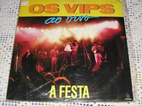 Os Vips / A Festa Ao Vivo - Lp De Vinilo