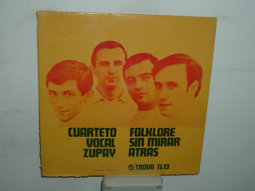 Cuarteto Zupay Folklore Sin Mirar Atras Vinilo Argentino