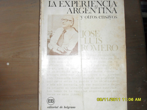 José Luis Romero. La Experiencia Argentina Y Otros Ensayos.