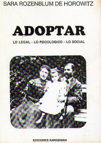 Adoptar: Lo Legal- Lo Psicologico - Lo Social