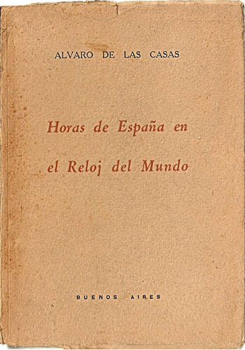 Horas De España En El Reloj Del Mundo - Alvaro De Las Casas