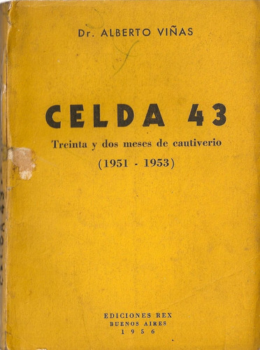 Celda 43 ( 1951-1953 ) - Dr. Alberto Viñas - Ediciones Rex