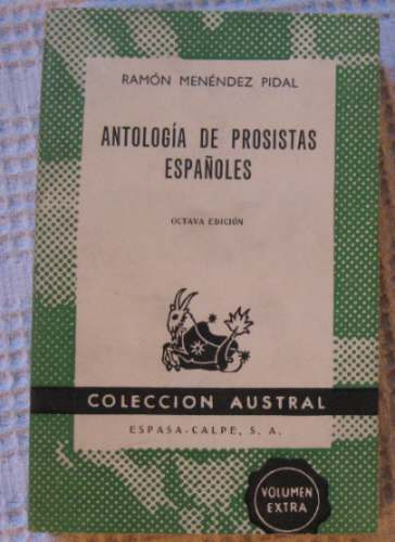 Ramón Menéndez Pidal - Antología De Prosistas Españoles Aust