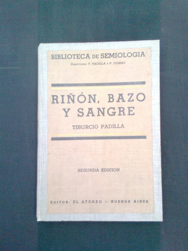 Biblioteca De Semiologia Riñon Bazo Y Sangre Padilla