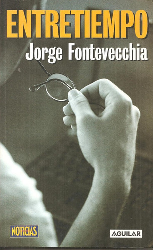 Entretiempo / Jorge Fontevecchia (no Bolsillo) Nuevo