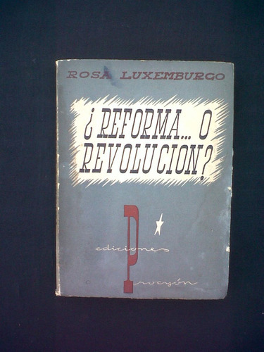 ¿ Reforma O Revolucion ? Rosa Luxemburgo