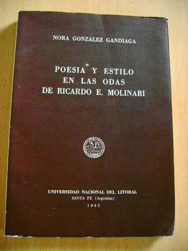 Poesia Y Estilo En Las Odas De Ricardo E. Molinari