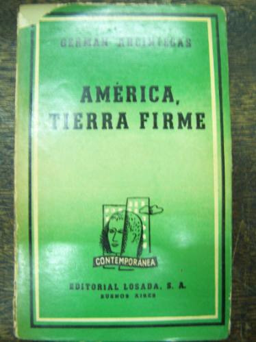 America, Tierra Firme * German Arciniegas * Losada 1944 *