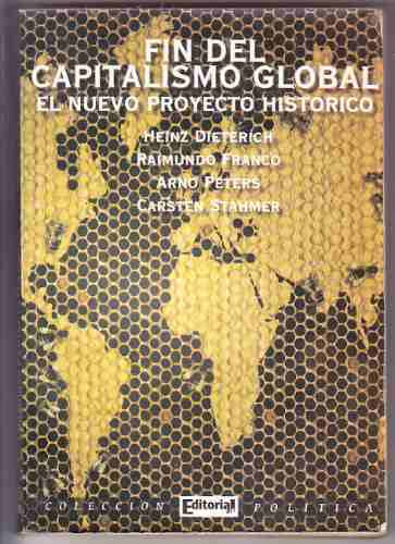 Fin Del Capitalismo Global - Dieterich Franco Peters