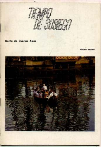 Tiempo De Sosiego. Gente De Buenos Aires. A. Requeni (roche)