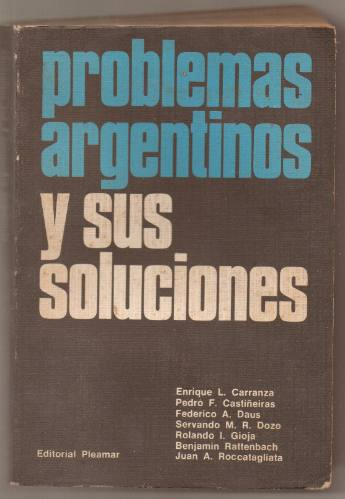 Problemas Argentinos Y Sus Soluciones. Autores Varios. 1975