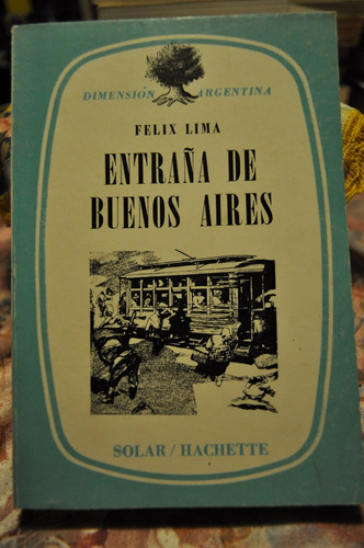 Entraña De Buenos Aires Felix Lima