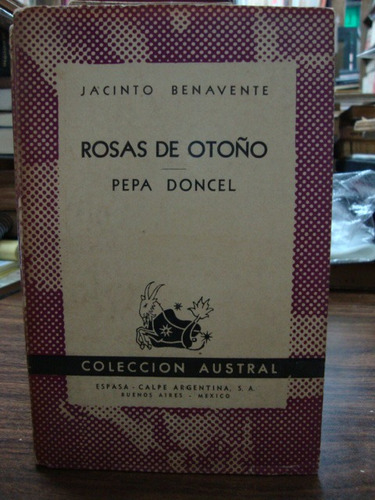 Rosas De Otoño. Pepa Doncel. Jacinto Benavente