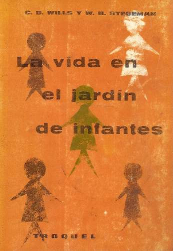 La Vida En El Jardin De Infantes - Wills Y Stegemar